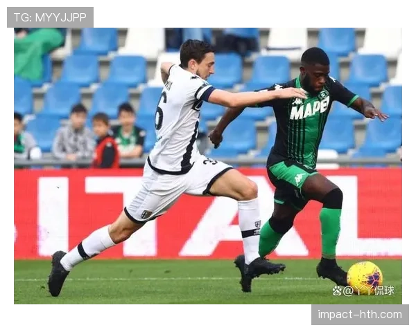 萨索洛逼抢体系近期表现稳健，防守端竞争力增强